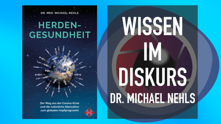‚Herdengesundheit‘ – Dr. Michael Nehls bei WISSEN IM DISKURS