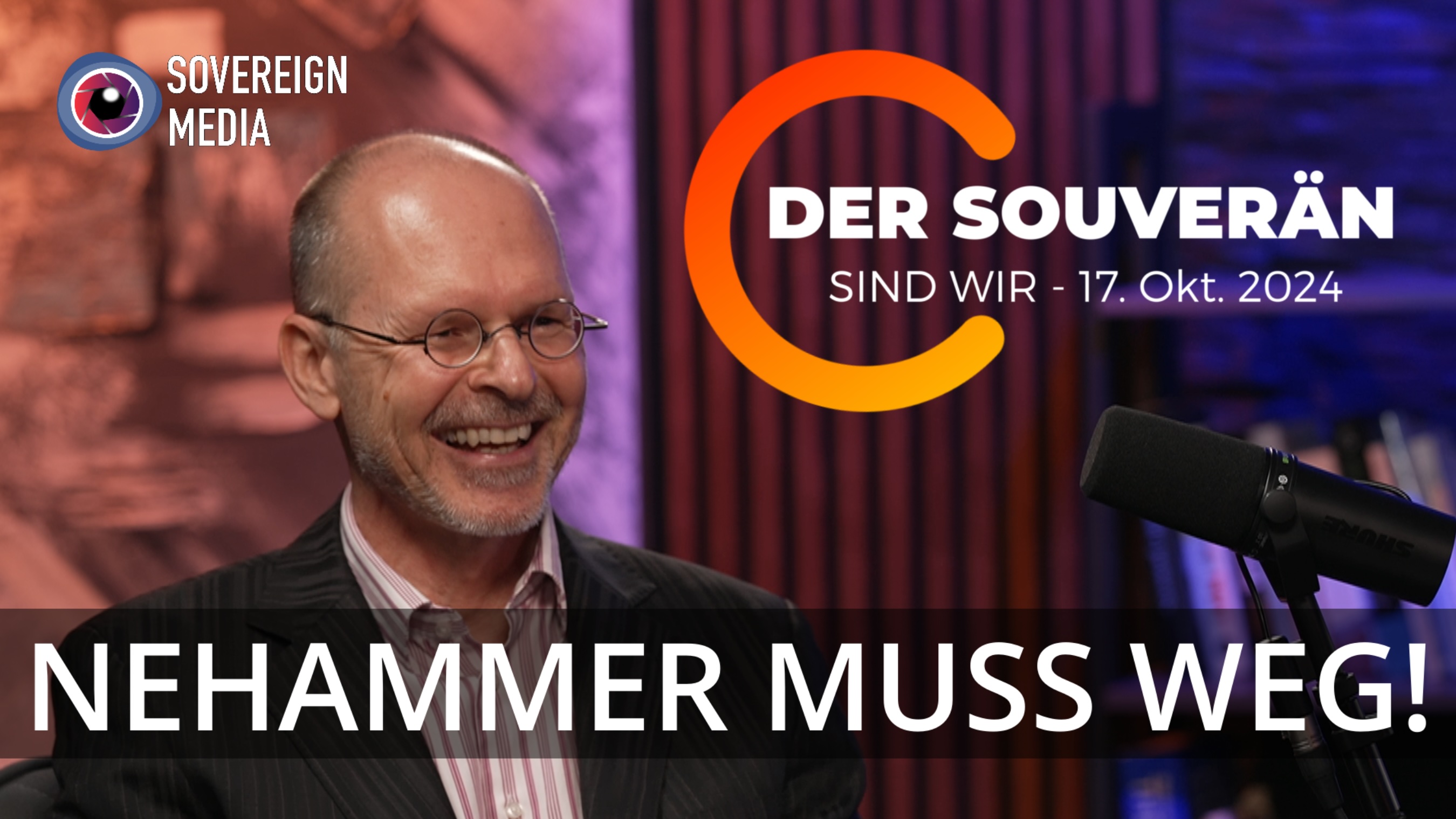 NEHAMMER MUSS WEG! – Der Souverän am 17. Okt. 2024